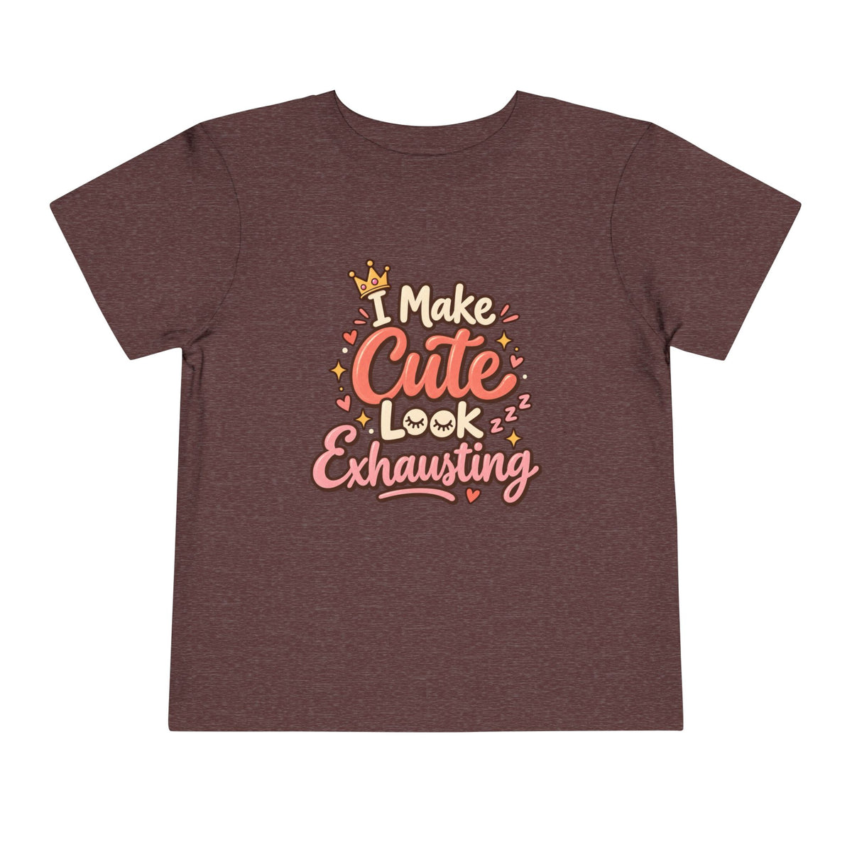 I Make Cute Look Exhausting Toddler Tee