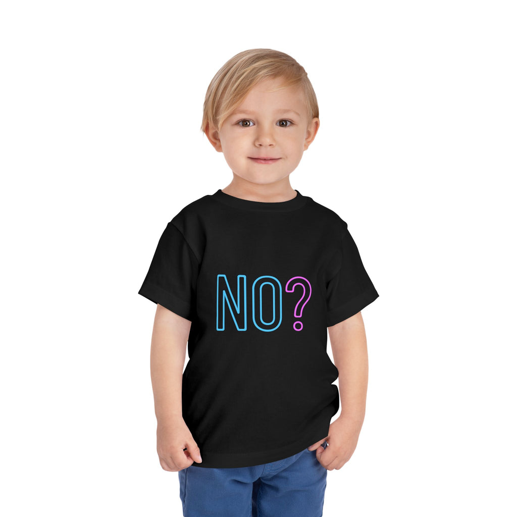 NO? Toddler Tee | Funny Toddler Tee