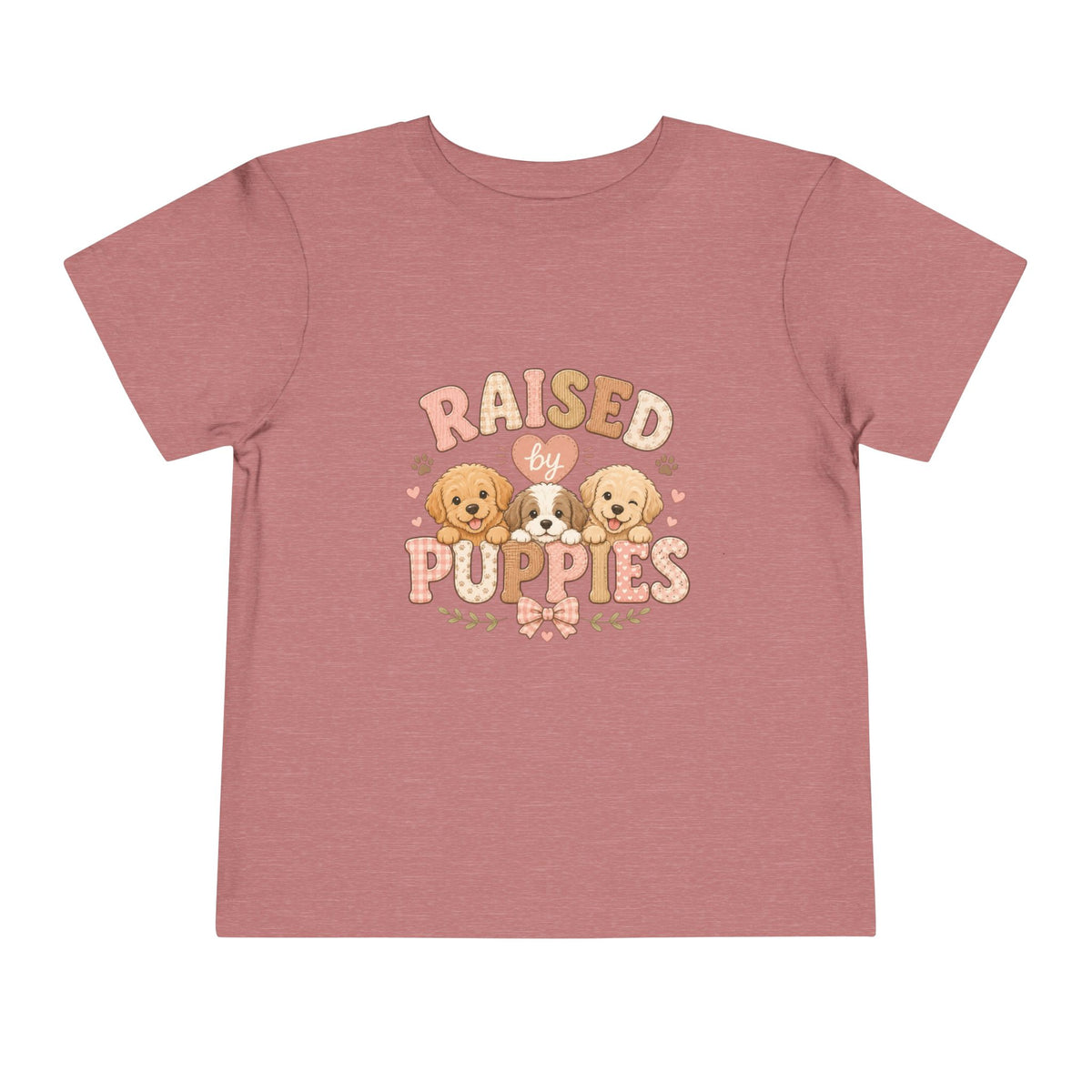 Raised by Puppies Toddler Tee