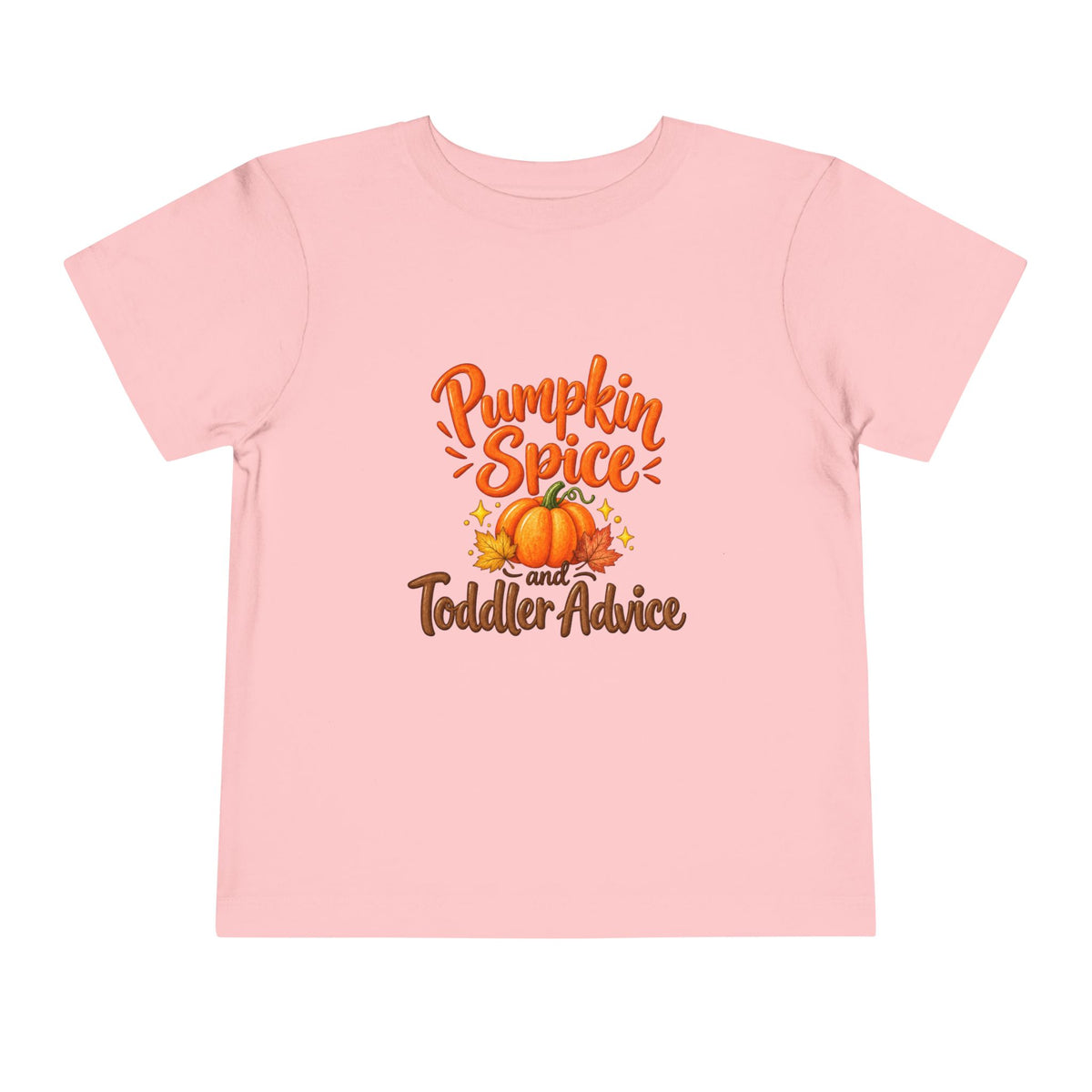 Pumpkin Spice and Toddler Advice Toddler Tee