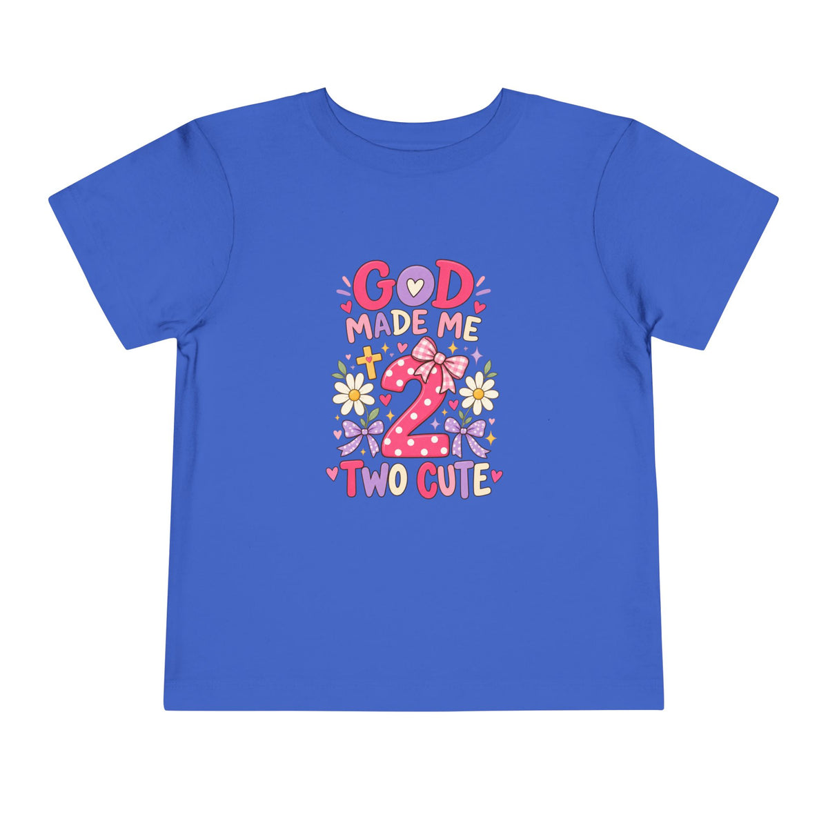 God Made Me 2 Two Cute Toddler Tee