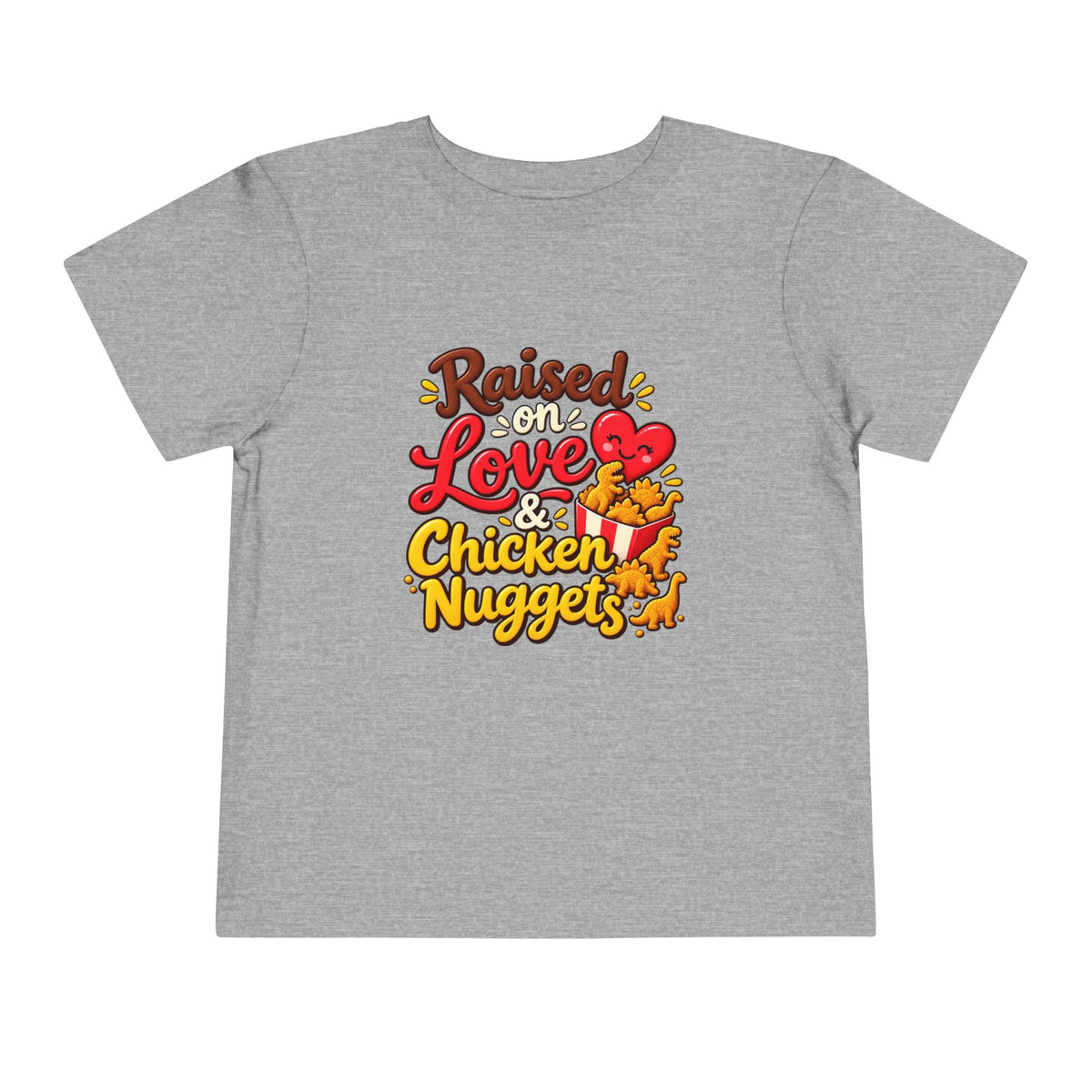 Raised on Love & Chicken Nuggets Toddler Tee