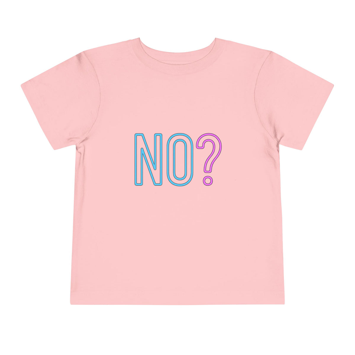 NO? Toddler Tee | Funny Toddler Tee