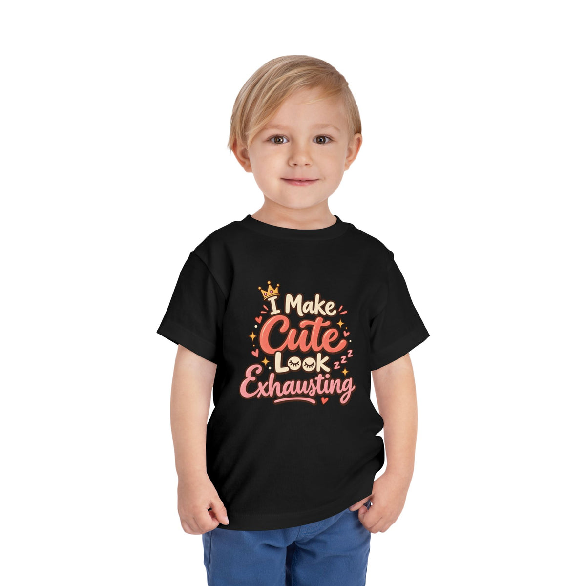 I Make Cute Look Exhausting Toddler Tee