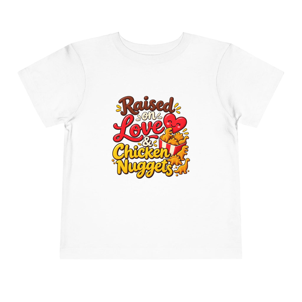 Raised on Love & Chicken Nuggets Toddler Tee