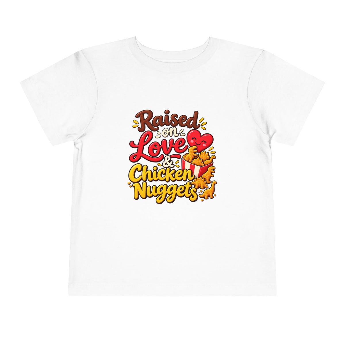 Raised on Love & Chicken Nuggets Toddler Tee