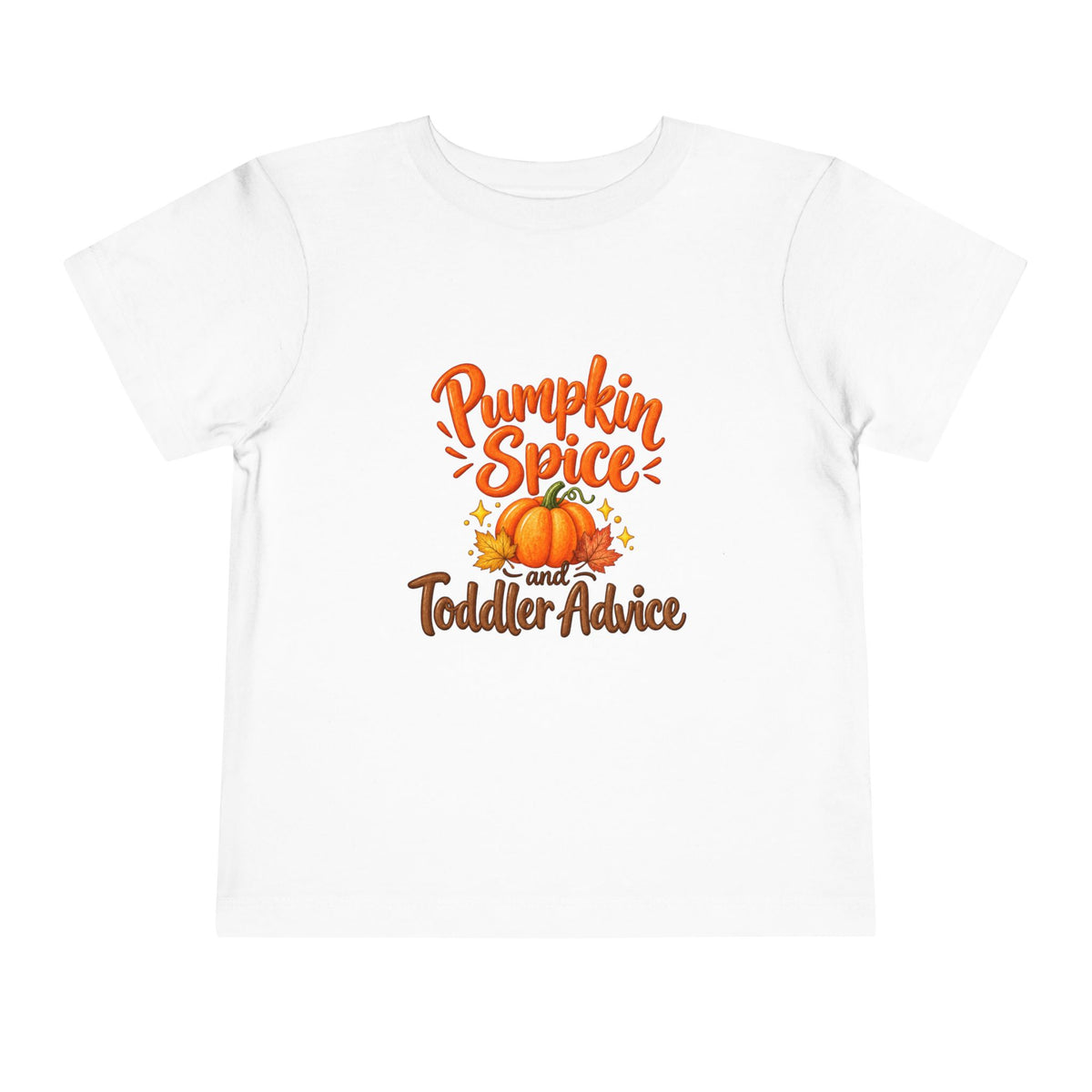 Pumpkin Spice and Toddler Advice Toddler Tee