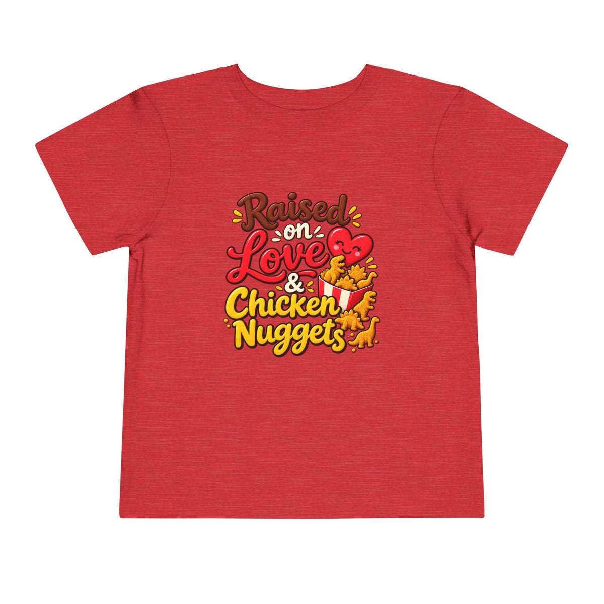 Raised on Love & Chicken Nuggets Toddler Tee