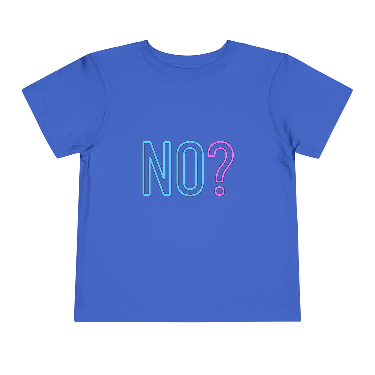 NO? Toddler Tee | Funny Toddler Tee