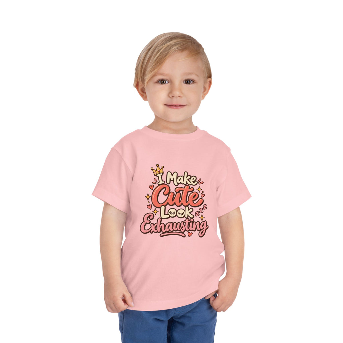 I Make Cute Look Exhausting Toddler Tee