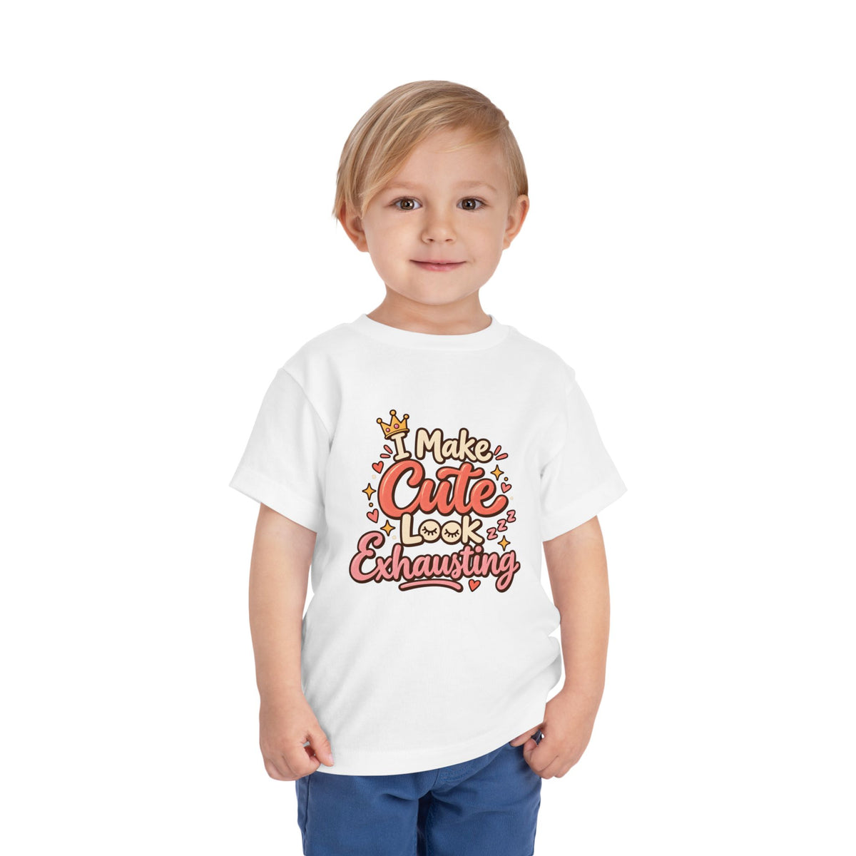 I Make Cute Look Exhausting Toddler Tee