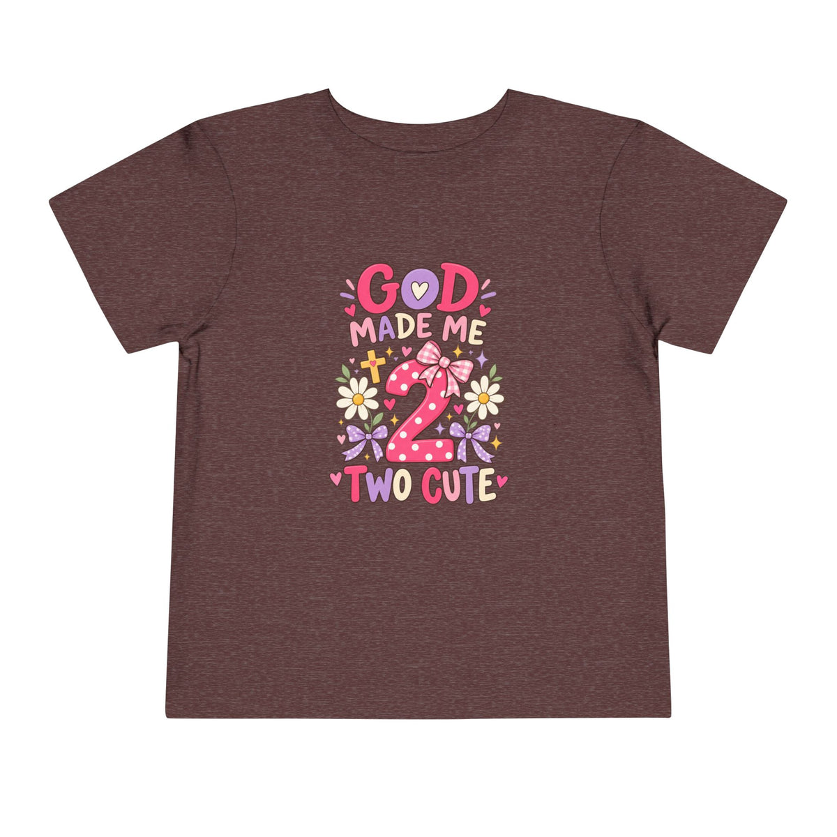 God Made Me 2 Two Cute Toddler Tee