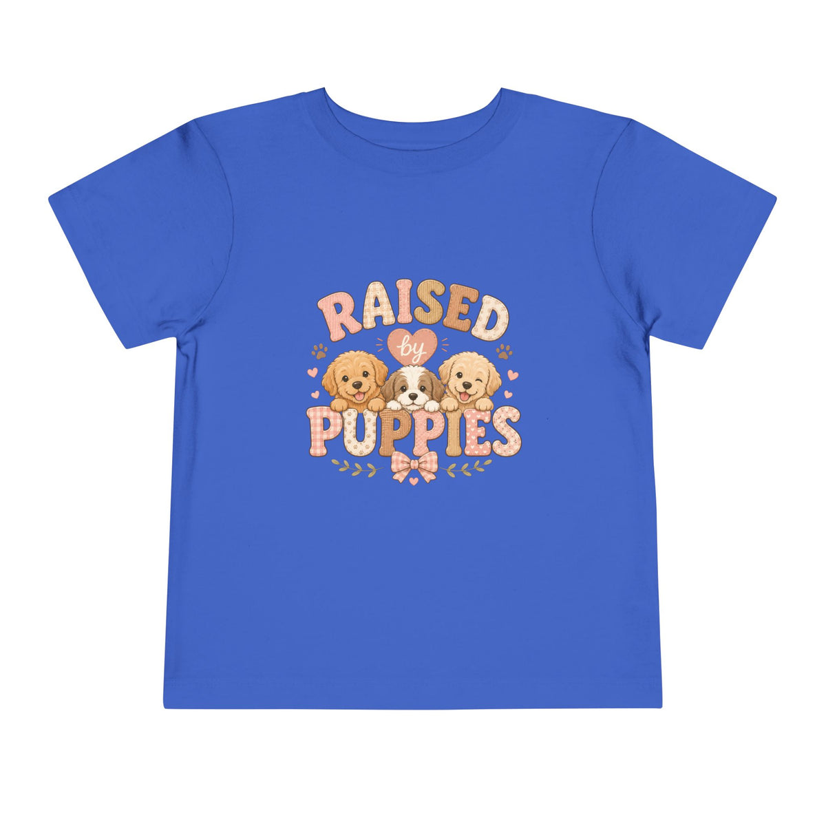 Raised by Puppies Toddler Tee