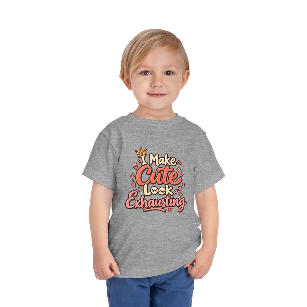 I Make Cute Look Exhausting Toddler Tee