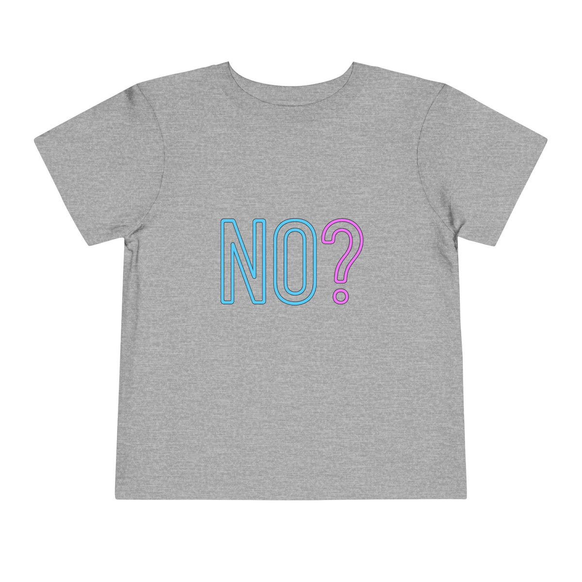 NO? Toddler Tee | Funny Toddler Tee